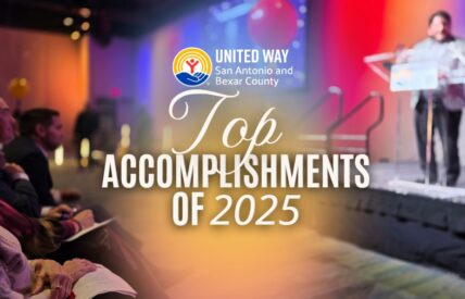 United Way’s Top Accomplishments in 2025 - United Way of San Antonio and Bexar County